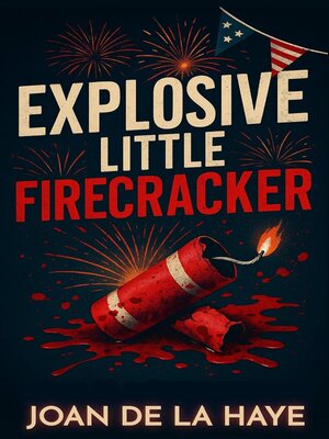 cover image of Explosive Little Firecracker